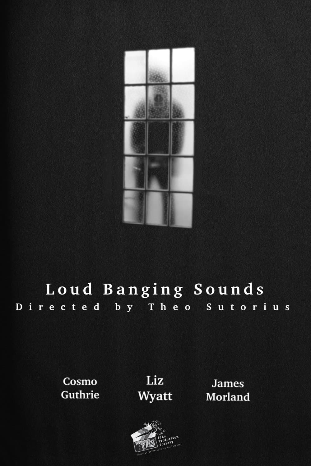 Loud Banging Sounds